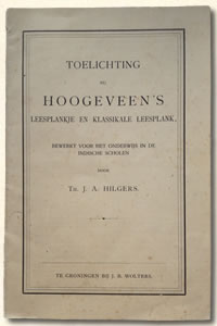Toelichting bij Hoogeveen's leesplankje en klassikale leesplank.  Bewerkt voor het onderwijs in de Indische scholen, bewerkt door Th. J.A. Hilgers.